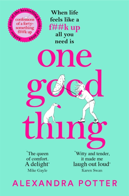 9781529022889-One Good Thing : From the Mega Bestselling Author of Confessions of a Forty-Something F##k Up