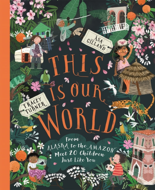 9781529062304-This Is Our World : From Alaska to the Amazon - Meet 20 Children Just Like You