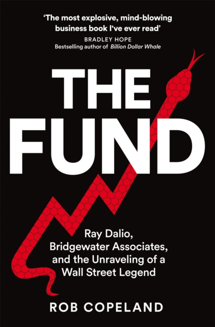 9781529075601-The Fund : Ray Dalio, Bridgewater Associates and The Unraveling of a Wall Street Legend