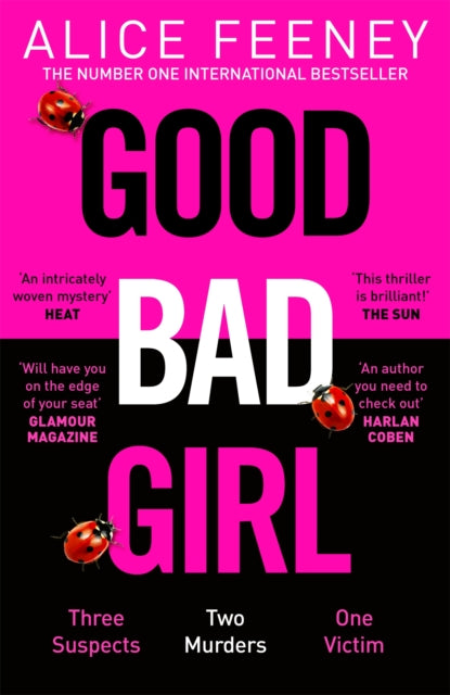 9781529090284-Good Bad Girl : Top ten bestselling author and 'Queen of Twists', Alice Feeney returns with another mind-blowing tale of psychological suspense. . .
