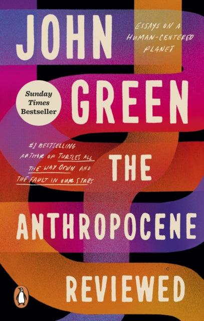 9781529109894-The Anthropocene Reviewed : The Instant Sunday Times Bestseller