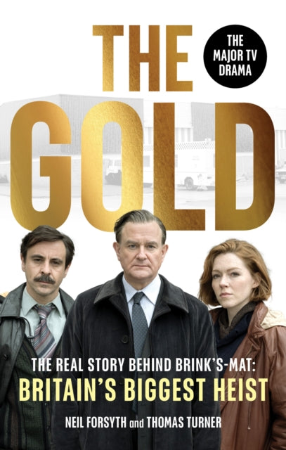 9781529149548-The Gold : The real story behind Brink's-Mat: Britain's biggest heist