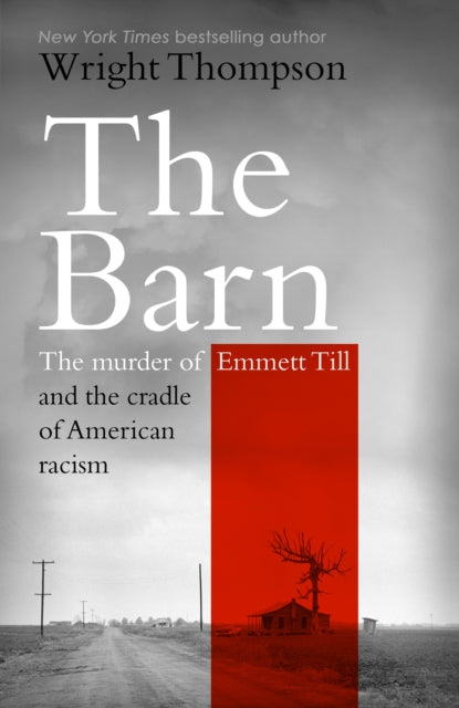 9781529154702-The Barn : The Murder of Emmett Till and the Cradle of American Racism