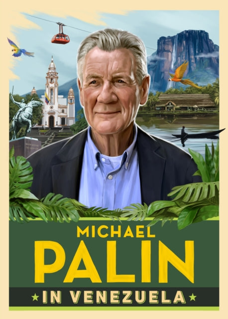 9781529154726, Michael Palin in Venezuela