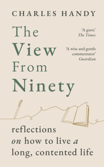9781529154801-The View from Ninety : Reflections on How to Live a Long, Contented Life