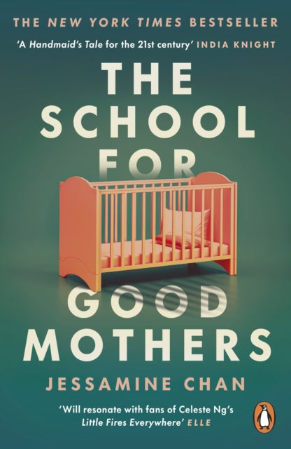 9781529158526-The School for Good Mothers : ‘Will resonate with fans of Celeste Ng’s Little Fires Everywhere’ ELLE