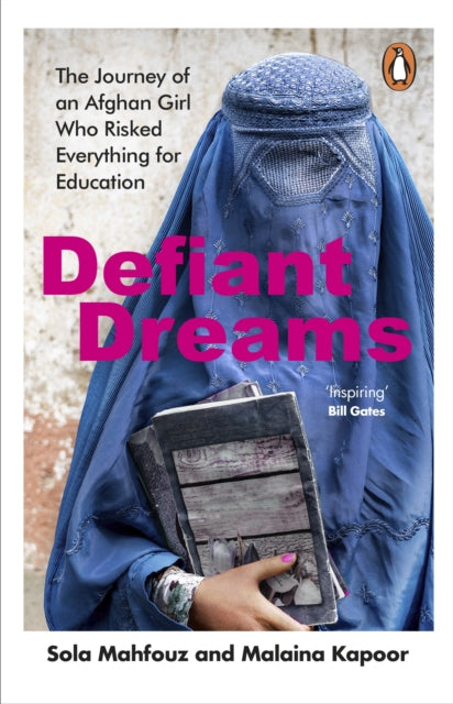 9781529176056-Defiant Dreams : The Journey of an Afghan Girl Who Risked Everything for Education