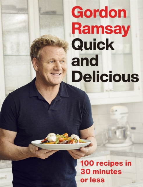 9781529325430, Gordon Ramsay Quick & Delicious : 100 recipes in 30 minutes or less