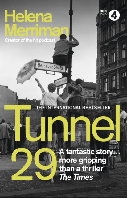 9781529333978-Tunnel 29 : Love, Espionage and Betrayal: the True Story of an Extraordinary Escape Beneath the Berlin Wall