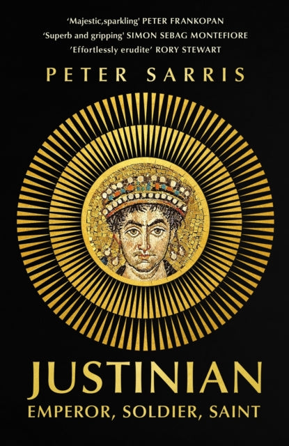 9781529365405-Justinian : Emperor, Soldier, Saint