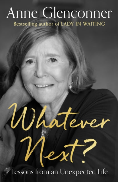 9781529395754-Whatever Next? : Lessons from an Unexpected Life