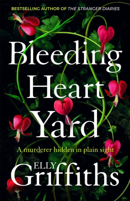 9781529409956-Bleeding Heart Yard : Breathtaking new thriller from Ruth Galloway's author