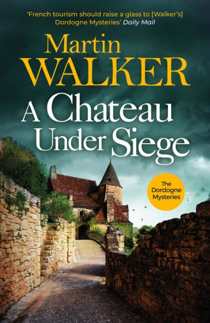 9781529413724-A Chateau Under Siege : Heartstopping new case for France's favourite country cop
