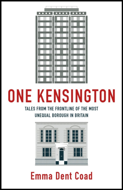 9781529417241-One Kensington : Tales from the Frontline of the Most Unequal Borough in Britain
