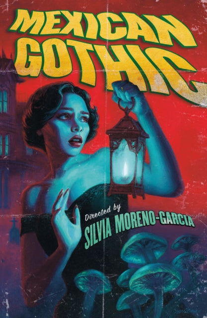 9781529427097-Mexican Gothic : The extraordinary international bestseller, 'a new classic of the genre'
