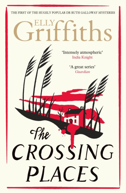 9781529429039-The Crossing Places : The Dr Ruth Galloway Mysteries 1