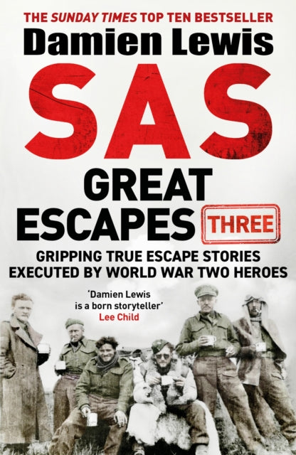 9781529429473-SAS Great Escapes Three : Gripping True Escape Stories Executed by World War Two Heroes