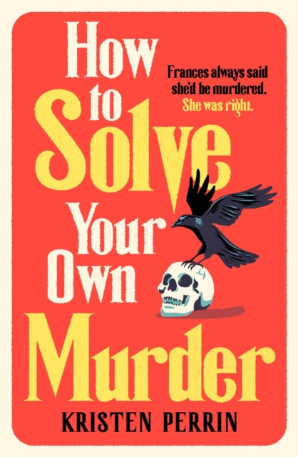 9781529430059-How To Solve Your Own Murder : An unmissable mystery with a killer hook!