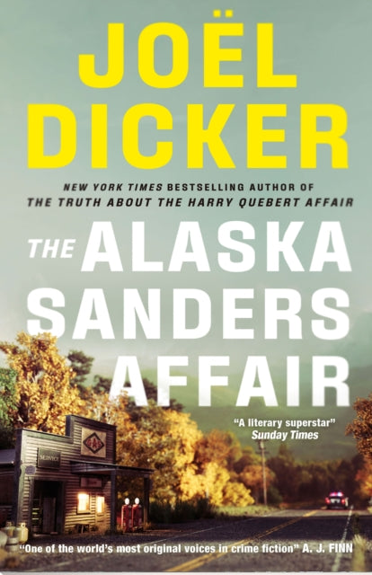 9781529433852, The Alaska Sanders Affair : From the master of the plot twist