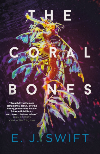 9781529436419-The Coral Bones : The breathtaking novel shortlisted for every major science fiction award in the UK!