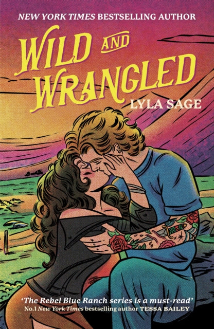 9781529436754-Wild and Wrangled : The perfect small-town, second chance romance from the author of TikTok sensation DONE AND DUSTED