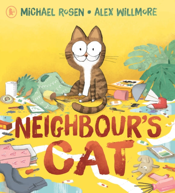 9781529502411, Neighbour's Cat : A hilarious and relatable picture book about a chaotic pet, from the award-winning author of We're Going On a Bear Hunt