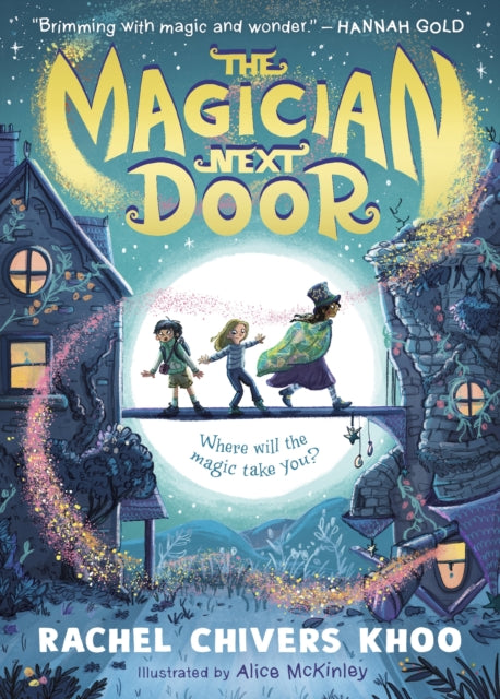 9781529507911-The Magician Next Door : A fantastical adventure story for children aged 6, 7, 8, 9 who love magic, flying houses and stories about friendship