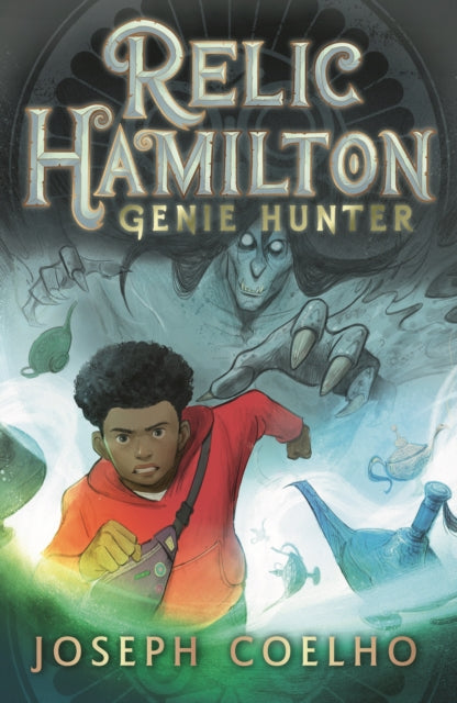 9781529509595-Relic Hamilton, Genie Hunter : From the former Children's Laureate comes a fast-paced new adventure series