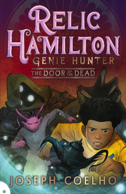 9781529509601, Relic Hamilton, Genie Hunter: The Door of the Dead : From Joseph Coelho, the former Children's Laureate, comes a new adventure series