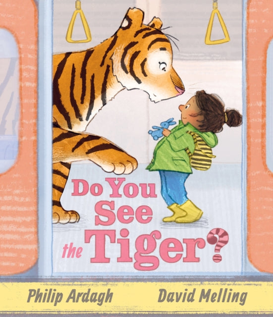 9781529518337-Do You See the Tiger? : Perfect for Father's Day - by Roald Dahl Funny Prize-winner Philip Ardagh and 5-million copy bestselling Hugless Douglas creator David Melling