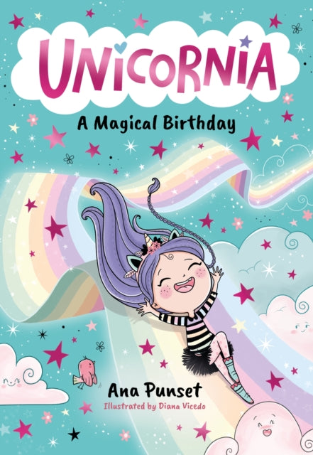 9781529520002-Unicornia: A Magical Birthday : A magical unicorn school fiction story for kids - birthday fun in Unicornia for boys and girls age 5, 6, 7 ,8, 9