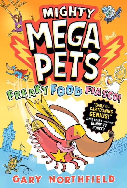 9781529526486, Mighty Mega Pets: Freaky Food Fiasco! : What if your pet had superpowers? The MEGA-funny full-colour graphic novel for ages 6-10 by a Phoenix comic creator