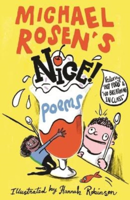 9781529530087, Michael Rosen's NICE! Poems : A laugh-out-loud collection featuring favourites such as "Hot Food" and "No Breathing in Class", from an award-winning national treasure and YouTube sensation
