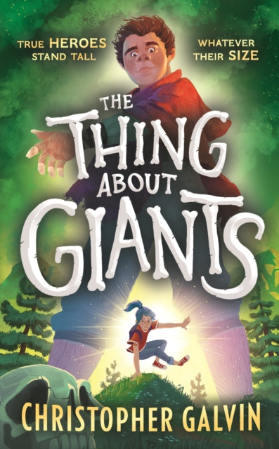 9781529530841, The Thing About Giants : Legend, fantasy and adventure combine in the BIGGEST debut of the year. A fast-paced tale of bravery and unlikely friendship for age 9-12.