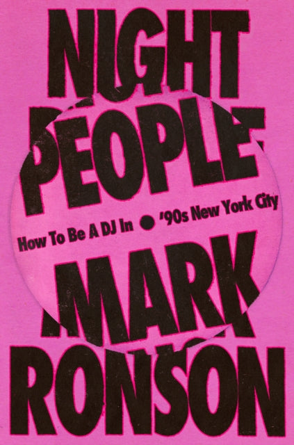 9781529901573, Night People : How to Be a DJ in `90s New York City