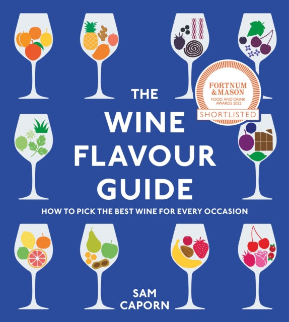9781529913460-The Wine Flavour Guide : How to Pick the Best Wine for Every Occasion