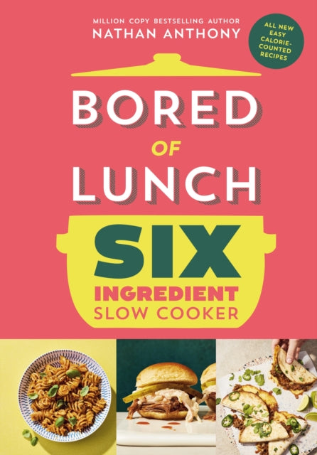 9781529914498, Bored of Lunch Six Ingredient Slow Cooker : All new easy calorie-counted recipes
