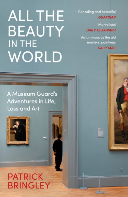 9781529924596-All the Beauty in the World : A Museum Guard's Adventures in Life, Loss and Art