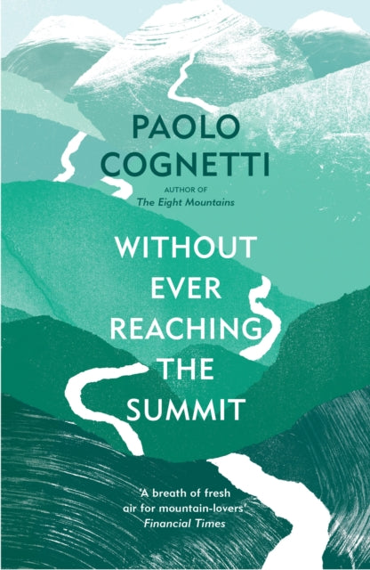 9781529925432-Without Ever Reaching the Summit : A Himalayan Journey