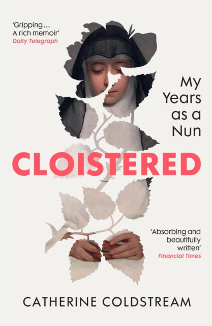 9781529931518-Cloistered : My Years as a Nun
