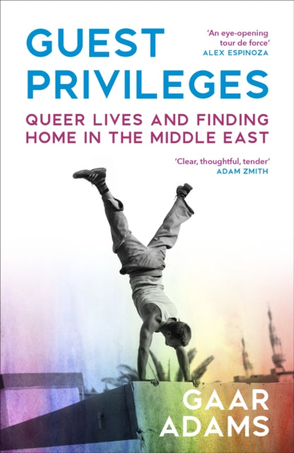 9781529933604-Guest Privileges : Queer Lives and Finding Home in the Middle East