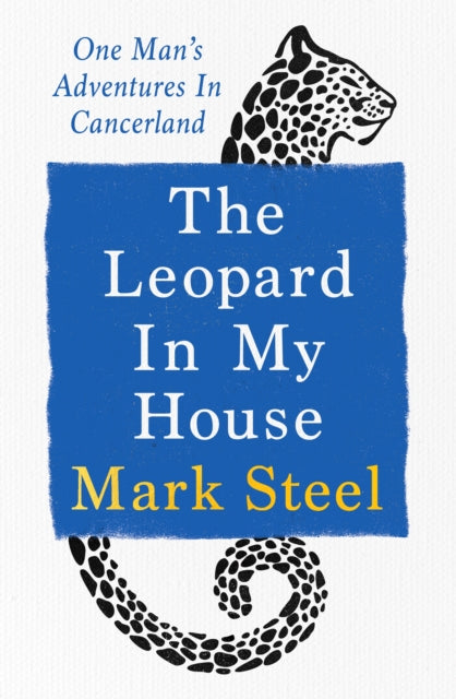 9781529941029-The Leopard in my House : One man's adventures in cancerland