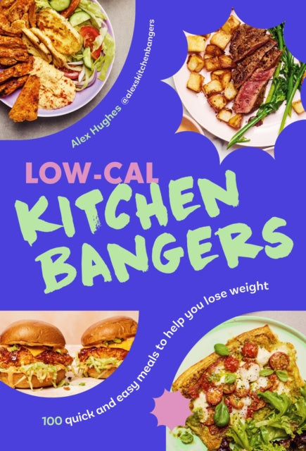 9781529941517, Low-Cal Kitchen Bangers : 100 quick and easy meals to help you lose weight