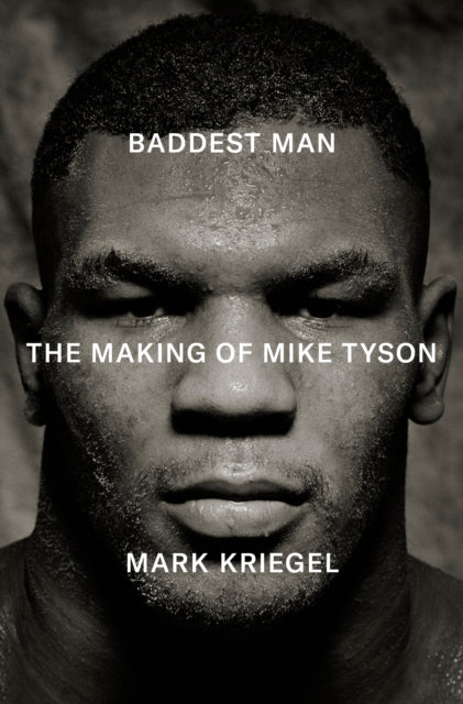 9781529958942-Baddest Man : The making of Mike Tyson