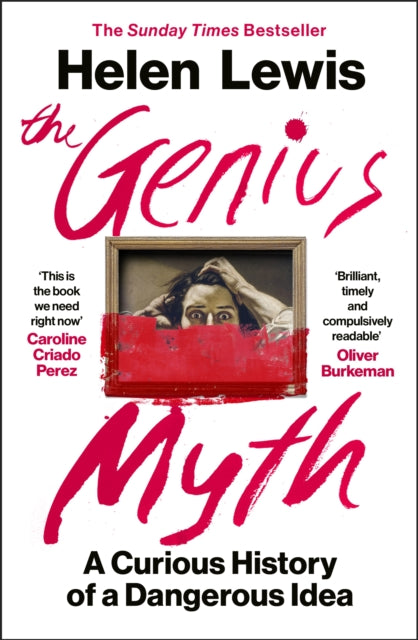 9781529967661, The Genius Myth : A Curious History of a Dangerous Idea