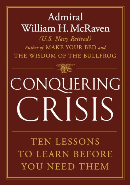 9781538771747-Conquering Crisis : Ten Lessons to Learn Before You Need Them