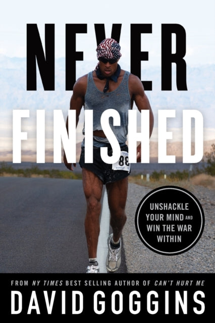 9781544534077-Never Finished : Unshackle Your Mind and Win the War Within