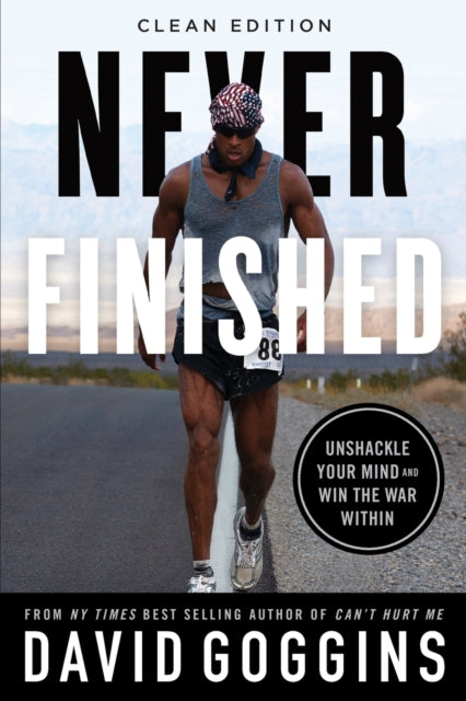 9781544536828-Never Finished : Unshackle Your Mind and Win the War Within - Clean Edition