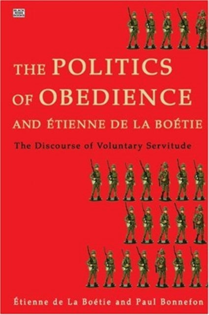 9781551642932, Politics of Obedience - The discourse of voluntary servitude