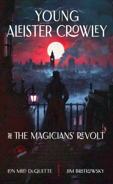 9781578639151, Young Aleister Crowley and the Magicians' Revolt : A Novel